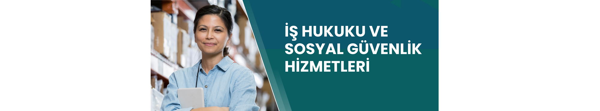 �� Hukuku ve Sosyal G�venlik Hizmetleri